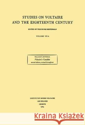 Voltaire's 'Candide': Analysis of a classic: second edition, revised throughout: 1964 William F. Bottiglia 9780729400640