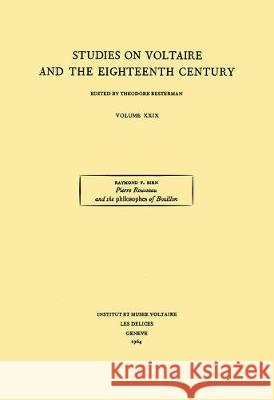 Pierre Rousseau and the 'Philosophes' of Bouillon: 1964 Raymond F. Birn 9780729400800 Liverpool University Press