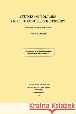 TRANSACTIONS OF THE THIRD INTERNATIONAL CONGRESS ON THE ENLIGHTENMENT: NANCY 1971 Theodore Besterman Et Al 9780729401777 VOLTAIRE FOUNDATION