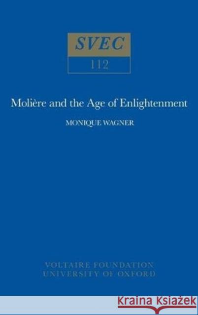 Moliere and the Age of Enlightenment Monique Wagner 9780729401968 Liverpool University Press