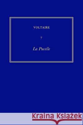 The Complete Works of Voltaire: v. 7: La Pucelle  9780729402217 Voltaire Foundation