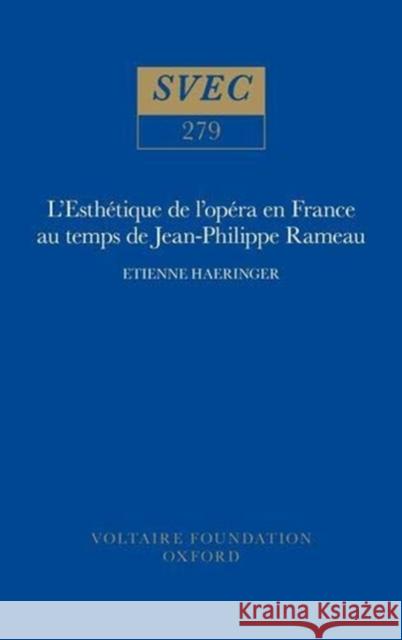 L'Esthtique de l'Opra En France Au Temps de Jean-Philippe Rameau  9780729404075 Voltaire Foundation