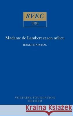 Madame de Lambert Et Son Milieu  9780729404174 Voltaire Foundation