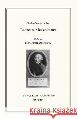 Charles-George le Roy, Lettres sur les Animaux: 1994 Charles-Georges Le Roy, Elizabeth Anderson 9780729404723