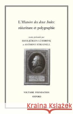 Histoires des Deux Indes: Réécriture et Polygraphie: 1995 Hans-Jürgen Lüsebrink, Anthony Strugnell 9780729405133 Liverpool University Press