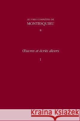 OEuvres Et Ecrits Divers: Memoire Sur Les Dettes De L'Etat, Le Temple De Gnide, and Other Texts: v. 8  9780729407755 Voltaire Foundation