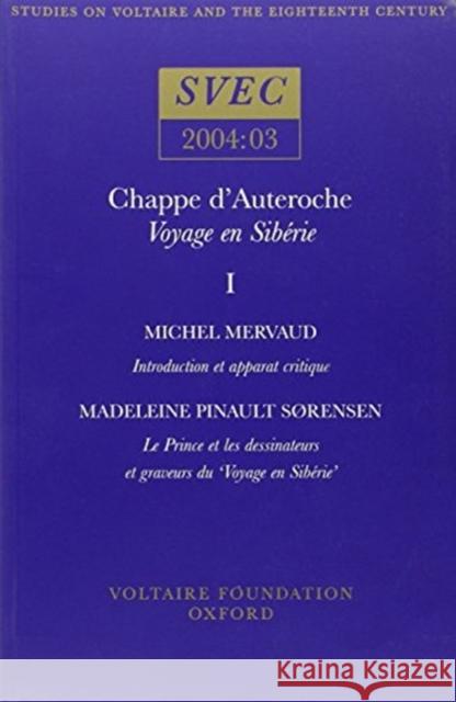 Chappe d’Auteroche: Voyage En Sibérie (vols I-II) Michel Mervaud 9780729408400 Liverpool University Press