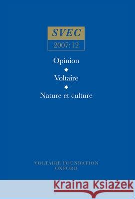 Opinion; Voltaire; Nature et Culture: 2007:12  9780729409186 Voltaire Foundation