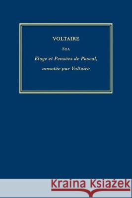 Eloge et Pensees de Pascal: v. 80A  9780729409315 Voltaire Foundation