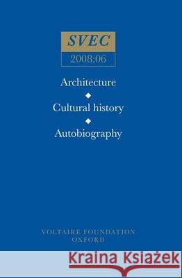 Architecture, Cultural History, Autobiography  9780729409346 Voltaire Foundation
