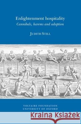 Enlightenment Hospitality: Cannibals, Harems and Adoption Judith Still 9780729410106 Liverpool University Press