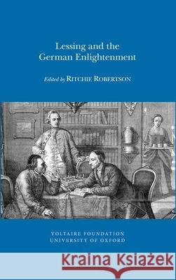 Lessing and the German Enlightenment Ritchie Robertson 9780729410755