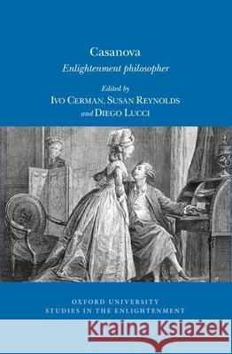 Casanova: Enlightenment Philosopher Ivo Cerman, Susan Reynolds, Diego Lucci 9780729411844 Liverpool University Press