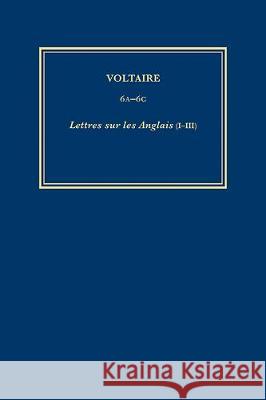 Lettres sur les Anglais (I–III) Volume: 6A–6C V Voltaire 9780729412346 