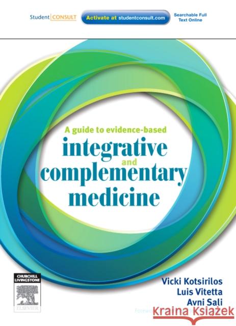 A Guide to Evidence-based Integrative and Complementary Medicine Vicki Kotsirilos 9780729539081 0