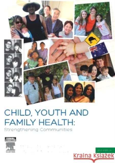 Child, Youth and Family Health: Strengthening Communities Jennifer Rowe Margaret Barnes  9780729541558 Churchill Livingstone