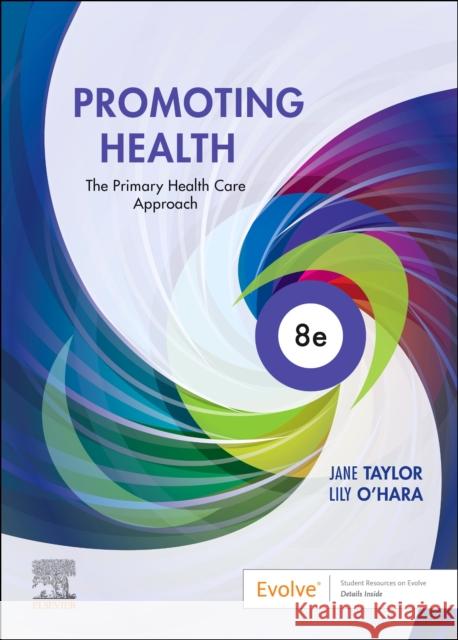 Promoting Health: The Primary Health Care Approach Lily, BSc, PostgradDipHlthProm, MPH, PhD(PubHlth) (School of Medicine and Dentistry, Griffith University, Gold Coast, QL 9780729544719 Elsevier