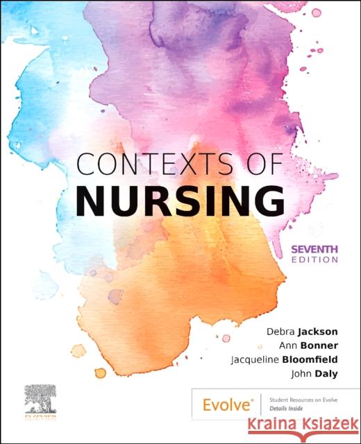 Contexts of Nursing: An Introduction John, RN,PhD,DrNurs(Hon.), FACN, FAAN, FFNMRCSI (Emeritus Professor, University of Western Sydney; Emeritus Professor, U 9780729545006 Elsevier