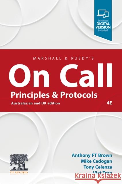 Marshall & Ruedy's On Call: Principles & Protocols Viet (Associate Professor of Emergency Medicine, Tasmanian School of Medicine, University of Tasmania; Director, Tasmani 9780729545020