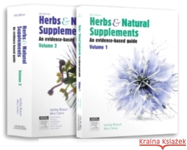 Herbs and Natural Supplements, 2-Volume Set: An Evidence-Based Guide Professor Lesley Braun, PhD, BPharm, Dip Marc Cohen  9780729553841