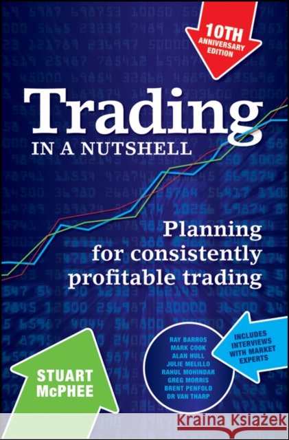 Trading in a Nutshell: Planning for Consistently Profitable Trading McPhee, Stuart 9780730378150