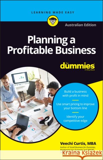 Planning a Profitable Business Essentials Veechi Curtis 9780730384915 For Dummies