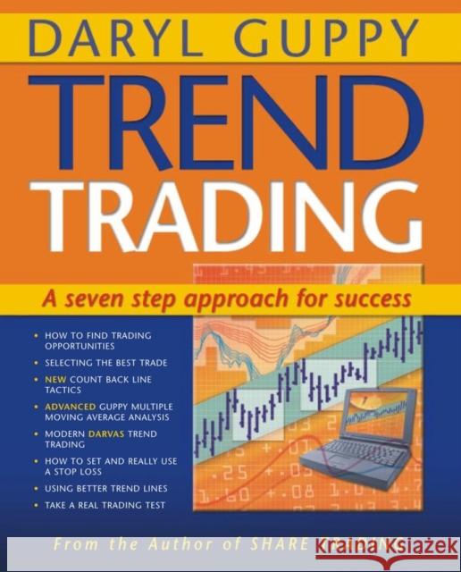 Trend Trading: A Seven Step Approach to Success Guppy, Daryl 9780731400850