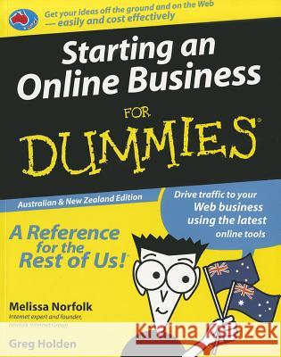 Starting an Online Business for Dummies Melissa Norfolk Greg Holden 9780731409914 For Dummies