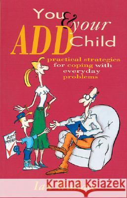 You and Your Add Child Ian Wallace 9780732256869 Harper Collins Publishers Australia Pty Ltd