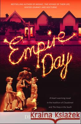 Empire Day Diane Armstrong 9780732290900 Harper Collins Publishers Australia Pty Ltd