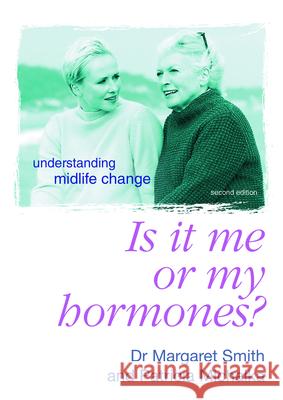 Me or My Hormones Margaret Smith Patricia Michalka 9780732298166 Harper Collins Publishers Australia Pty Ltd