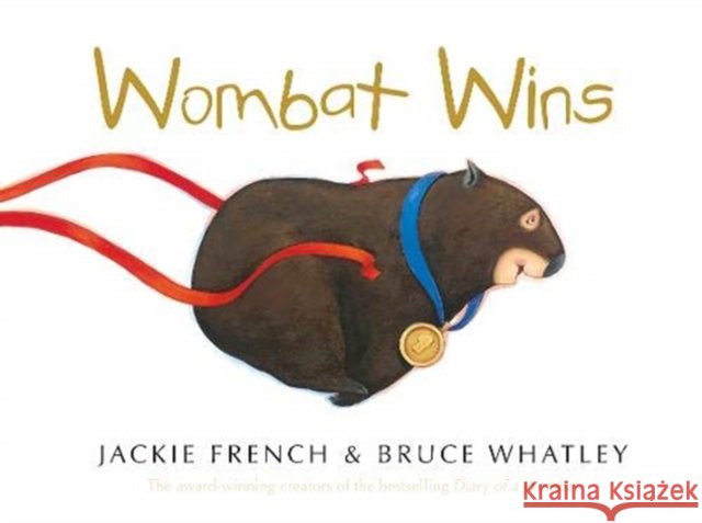 Wombat Wins Jackie French Bruce Whatley 9780732299583 HarperCollins