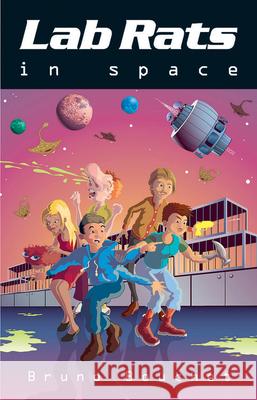 Lab Rats in Space Bruno Bouchet 9780733319655