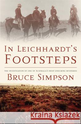 In Leichhardts Footsteps Bruce Simpson 9780733322426