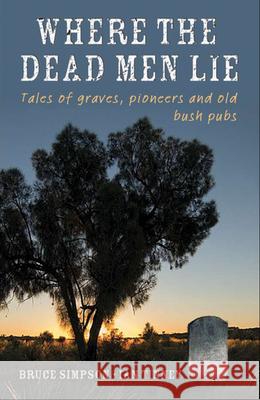 Where the Dead Men Lie Bruce Simpson 9780733324598