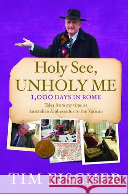 Holy See Unholy Me Tim Fischer 9780733328350