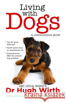 Living with Dogs Hugh Wirth 9780733328886 Harper Collins Publishers Australia Pty Ltd