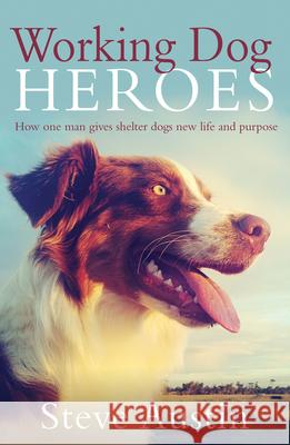 Working Dog Heroes Steve Austin 9780733334399