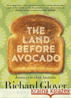 The Land Before Avocado Richard Glover 9780733339813 ABC Books
