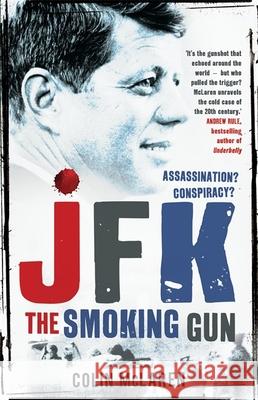 JFK: The Smoking Gun Colin McLaren 9780733636417