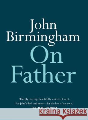 On Father John Birmingham 9780733644290 Hachette Australia