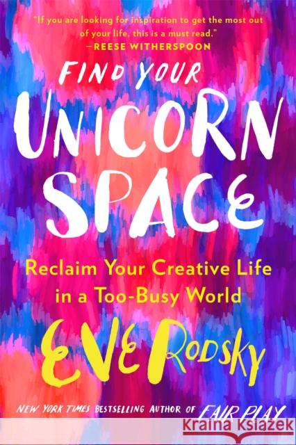 Find Your Unicorn Space Eve Rodsky 9780733647789 Hachette Australia