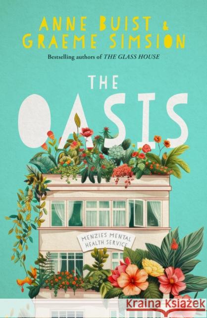 The Oasis: Menzies Mental Health Novel 2 Graeme Simsion 9780733651502