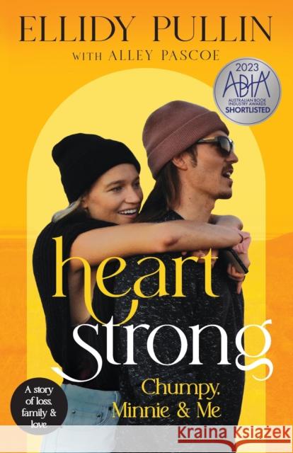 Heartstrong: Chumpy, Minnie & Me Ellidy Pullin 9780733653179 Hachette Australia