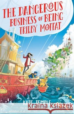 The Dangerous Business of Being Trilby Moffat Temple, Kate 9780734420909
