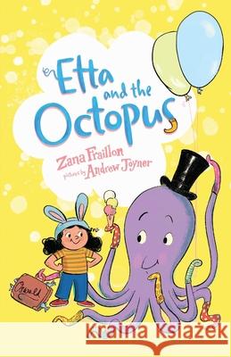 Etta and the Octopus Zana Fraillon 9780734421685 Lothian Children's Books