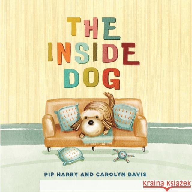 The Inside Dog Pip Harry 9780734423009