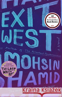 Exit West Hamid, Mohsin 9780735212206 Riverhead Books