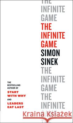 The Infinite Game Simon Sinek 9780735213500 Portfolio