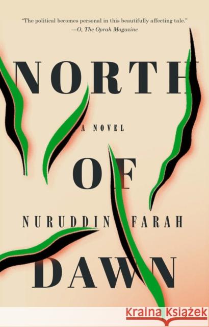 North of Dawn: A Novel Nuruddin Farah 9780735214255